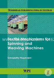 Textile Mechanisms in Spinning and Weaving Machines
