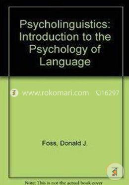 Psycholinguistics: An Introduction To The Psychology Of Language