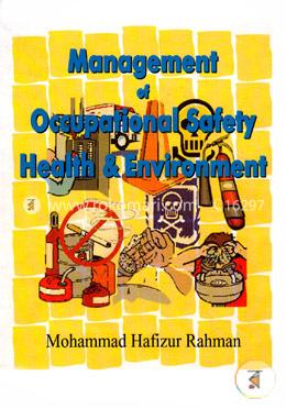 Managment of Occupational Safety, Health and Environment 