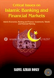 Critical Issues on Islamic Banking and Financial Markets