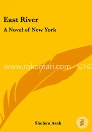 East River: A Novel of New York