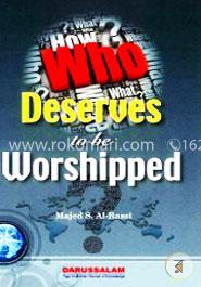 Who Deserves to be Worshipped