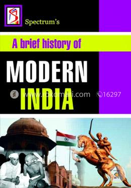 A Brief History Of Modern India