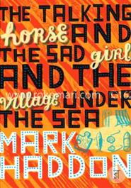 The Talking Horse and the Sad Girl and the Village Under the Sea image