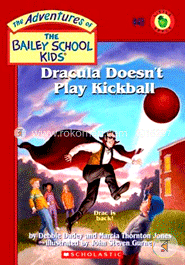 Dracula Doesnot Play Kickball (Bailey School Kids #48)