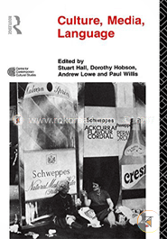 Culture, Media, Language (Working Papers in Cultural Studies, 1972-79)