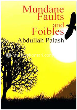 Mundane Faults and Foibles