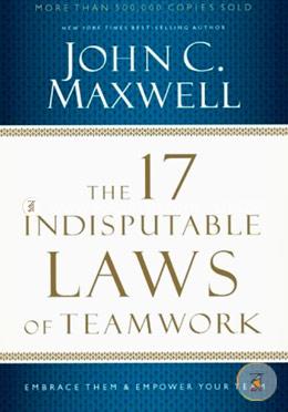 The 17 Indisputable Laws of Teamwork