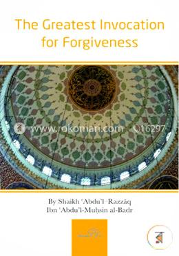 The Greatest Invocation for Forgiveness 