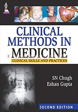 Clinical Methods in Medicine : Clinical Skills and Practices