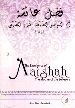 The Excellence of Aaishah the Mother of the Believers