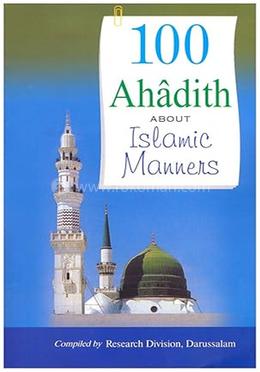 100 Ahadith about Islamic Manners 