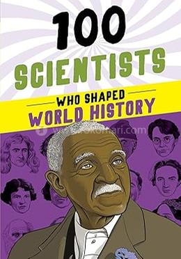 100 Scientists Who Shaped World History