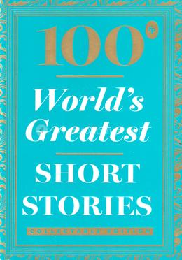 100 World’s Greatest Short Stories