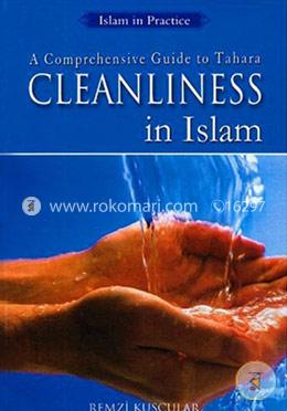 Cleanliness in Islam: A Comprehensive Guide to Tahara