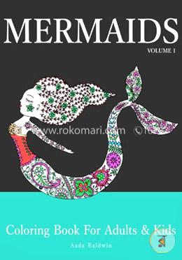 Mermaids: Coloring Book for Adults and Kids (Mermaid Coloring Book Series) (Volume 1) 
