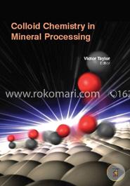 Colloid Chemistry In Mineral Processing