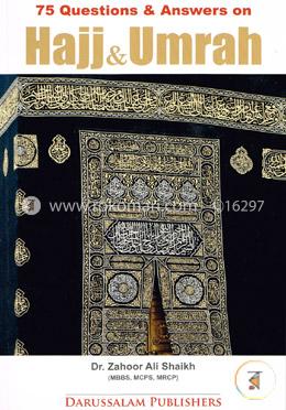 75 Questions and Answers on Hajj and Umrah
