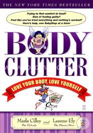 Body Clutter: Love Your Body, Love Yourself