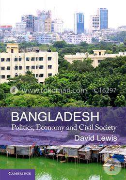 Bangladesh: Politics, Economy and Civil Society