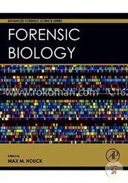 Forensic Biology (Advanced Forensic Science Series)