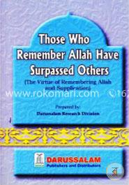 Those Who Remember Allah Have Surpassed Others