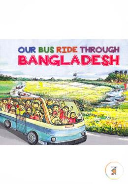 Our Bus Ride Through Bangladesh