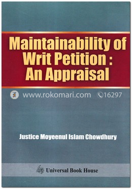 Maintainability of Writ Petition : An Appraisal