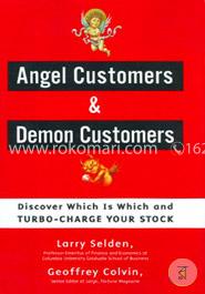 Angel Customers and Demon Customers: Discover Which is Which and Turbo-Charge Your Stock