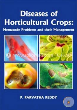 Diseases of Horticultural Crops : Nematode Problems and their Management