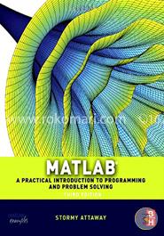 Matlab: A Practical Introduction to Programming and Problem Solving