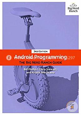 Android Programming: The Big Nerd Ranch Guide