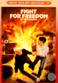 Fight for Freedom (Choose Your Own Adventure- 107)