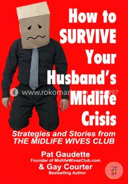 How to Survive Your Husband's Midlife Crisis