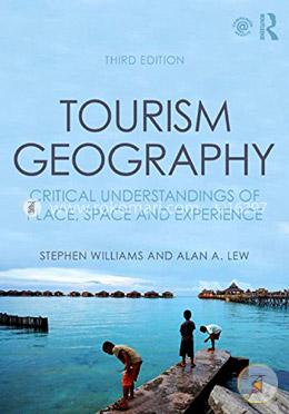 Tourism Geography: Critical Understandings of Place