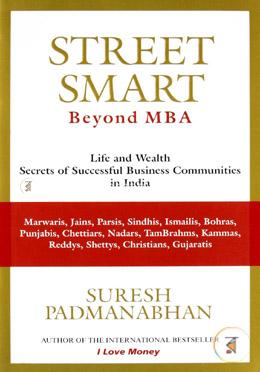 Street Smart: Secrets of How Successful Business Communities in India Make their Money