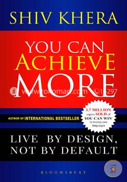 You Can Achieve More: Live By Design, Not By Default