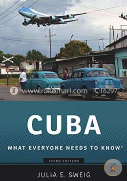 Cuba: What Everyone Needs to Know