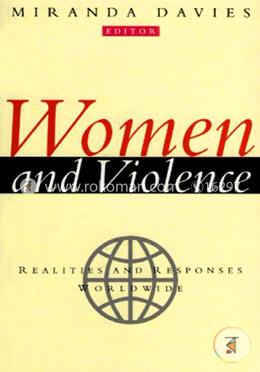 Women and Violence: Realities and Responses Worldwide