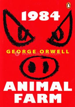 1984 and Animal Farm