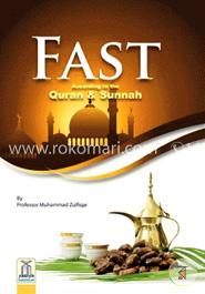 Fast: According to the Quran and Sunnah