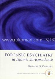 Forensic Psychiatry in Islamic Jurisprudence