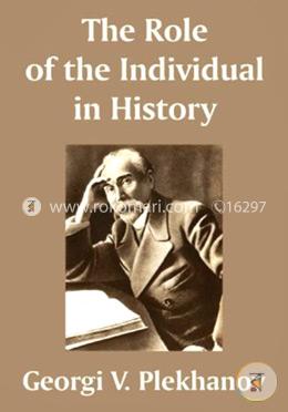 The Role of the Individual in History