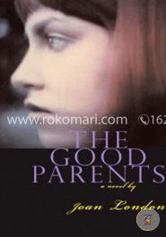 The Good Parents: A Novel