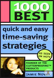 1000 Best Quick and Easy Time-Saving Strategies