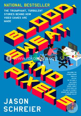 Blood, Sweat, and Pixels