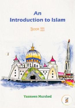 An Introduction To Islam (Book- 3)