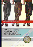 Advertising Menswear: Masculinity and Fashion in the British Media since 1945