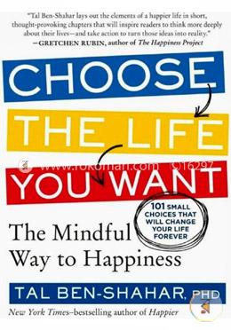 Choose The Life You Want