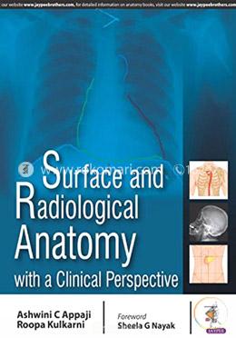 Surface and Radiological Anatomy with a Clinical Perspective 